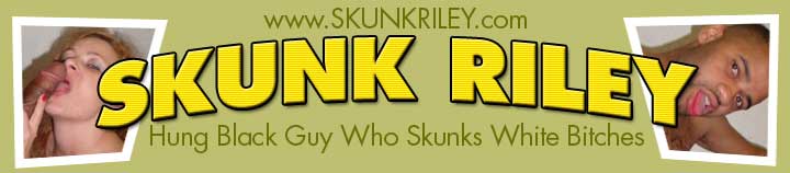 Welcome to the jungle of Skunk Riley!